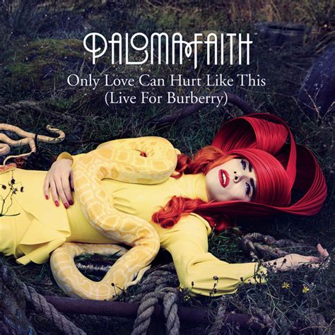 only love can hurt like this live for burberry|Paloma Faith .